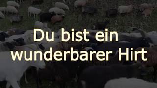 Video thumbnail of "Du bist ein wunderbarer Hirt"