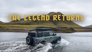 We took a BRONCO to ICELAND! | The Legend Returns