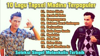 10 Lagu Mp3 Tapsel Madina Terpopuler Koleksi Singel Cowok Melankolis By Namiro Production