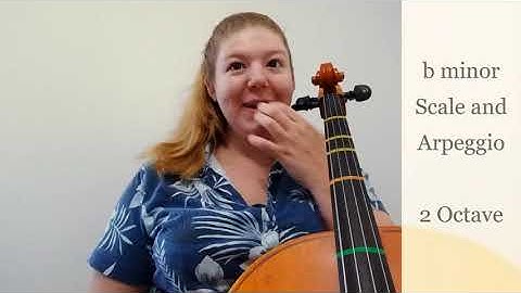 Cello | b minor Scale and Arpeggio - 2 Octave