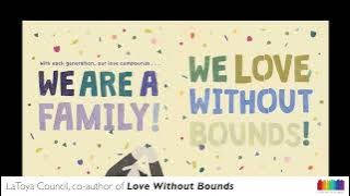 'Love Without Bounds' Read Aloud by co-author LaToya Council