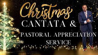 Christmas Cantata | Bishop Williams' Appreciation Service | 2023