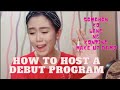 How to Host A Debut Program (with a very light make up demo)