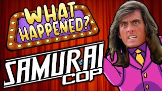 Samurai Cop - What Happened?