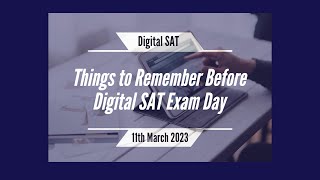 Things to Remember Before Digital SAT Exam Day || Digital SAT March 2023