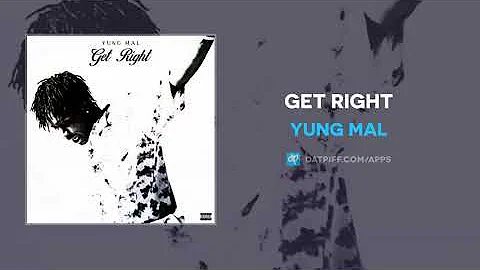 Yung Mal - Get Right (AUDIO)