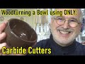 Woodturning a Bowl Using Just Carbide Cutters