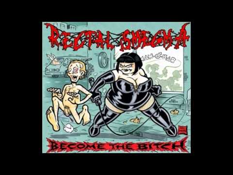 Rectal Smegma - Become the Bitch FULL ALBUM (2013 - Goregrind / Brutal Death Metal)