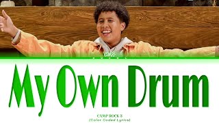 Camp Rock 3 'My Own Drum' Lyrics (Color Coded Lyrics) | Dycol