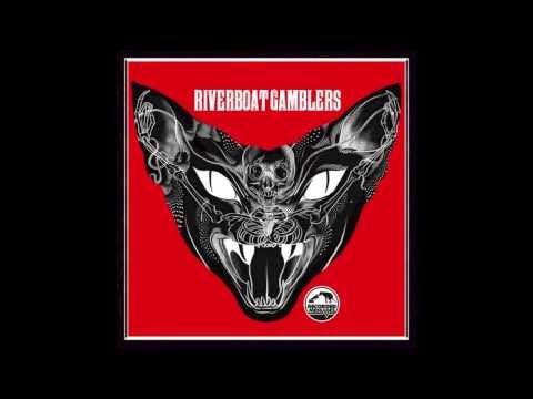 Riverboat Gamblers - Whatever, Whatever