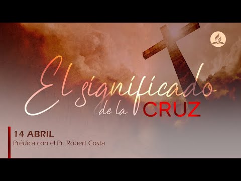 EL SIGNIFICADO DE LA CRUZ | PR. ROBERT COSTA