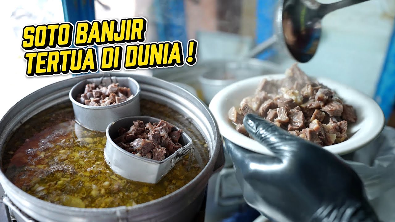 PORSI BAR2 DAGING DI SOTO BANJIR INI TERNYATA TERTUA DI BANDUNG ! 