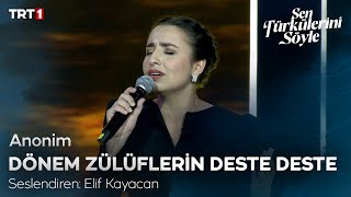 Elif Kayacan - Dönem Zülüflerin Deste Deste - Sen Türkülerini Söyle 12. Bölüm @trt1