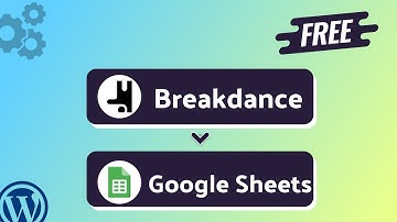 Integrating Breakdance Form with Google Sheets | Step-by-Step Tutorial | Bit Integrations