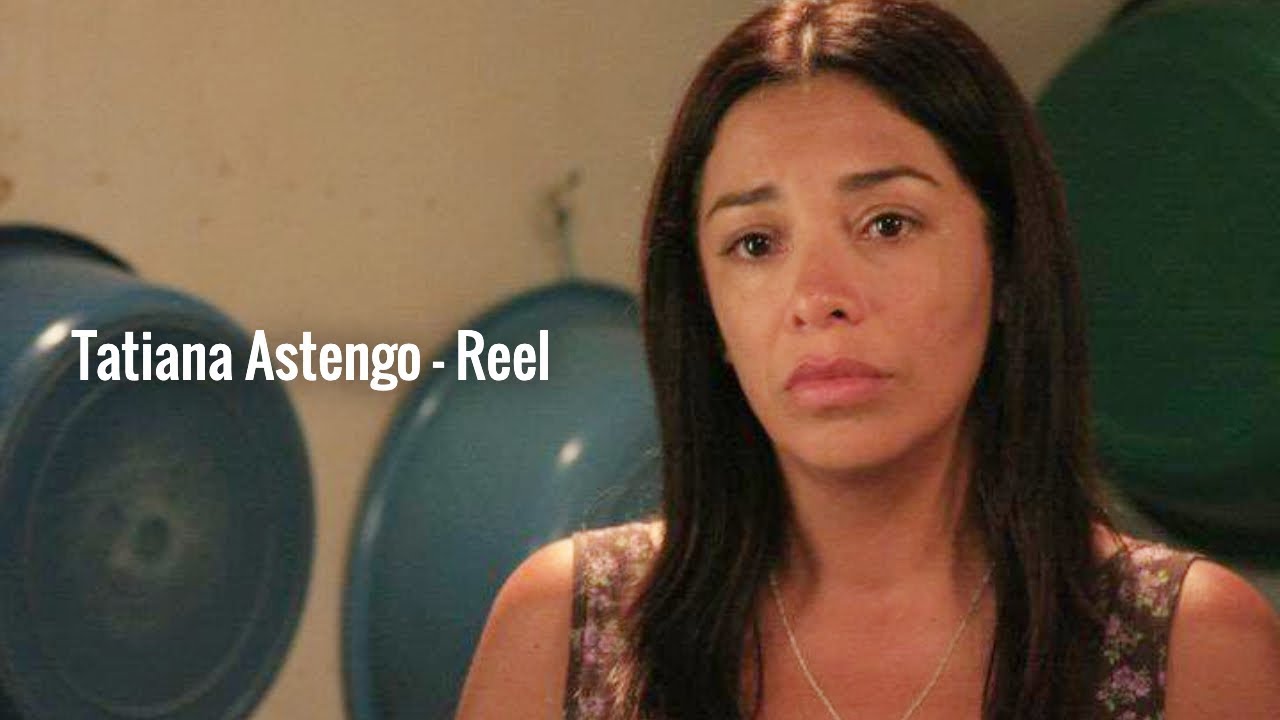 Tatiana Astengo Reel