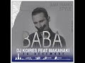 Dj koires feat makanaki  baba  official music