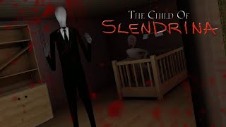 The Child Of Slendrina // V1.0.5