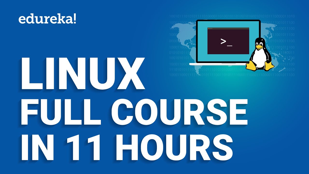 Linux Full Course - 11 Hours [2023]  | Linux Tutorial For Beginners | Linux Training | Edureka