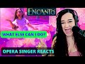 What Else Can I Do (From "Encanto") | Opera Singer Reacts