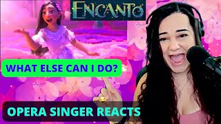 What Else Can I Do (From "Encanto") | Opera Singer Reacts