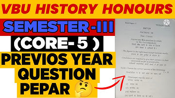Vbu History Honours Semester 3 Core 5 Previous Year Question Pepar History Previous Year Ques. Pepar