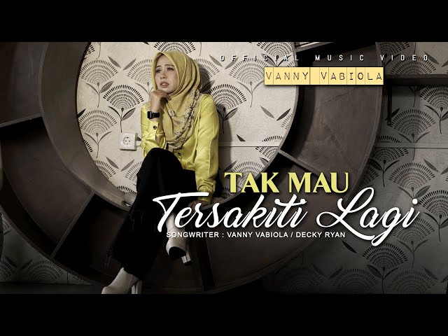 Vanny Vabiola - Tak Mau Tersakiti Lagi (Official Music Video) class=