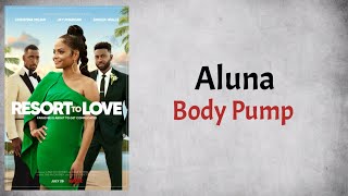 Aluna - Body Pump (Audio) From Resort to Love