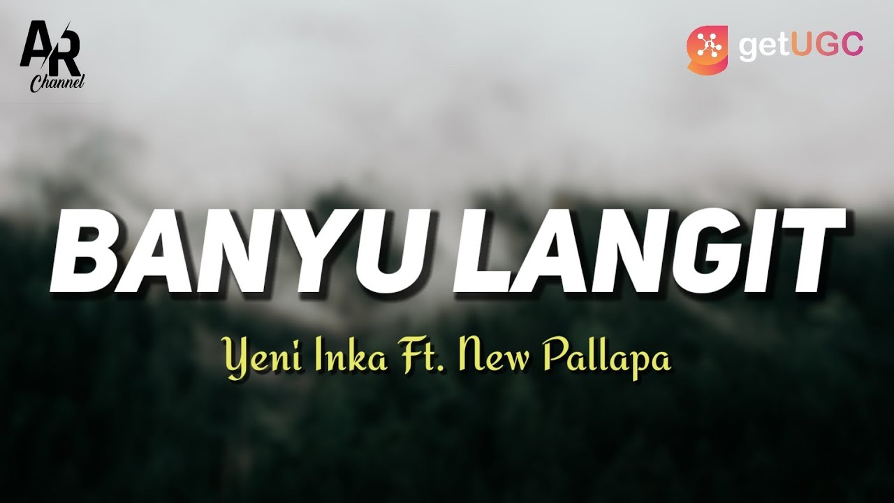 Lirik Lagu Banyu Langit - Yeni Inka Ft. New Pallapa (LIRIK)