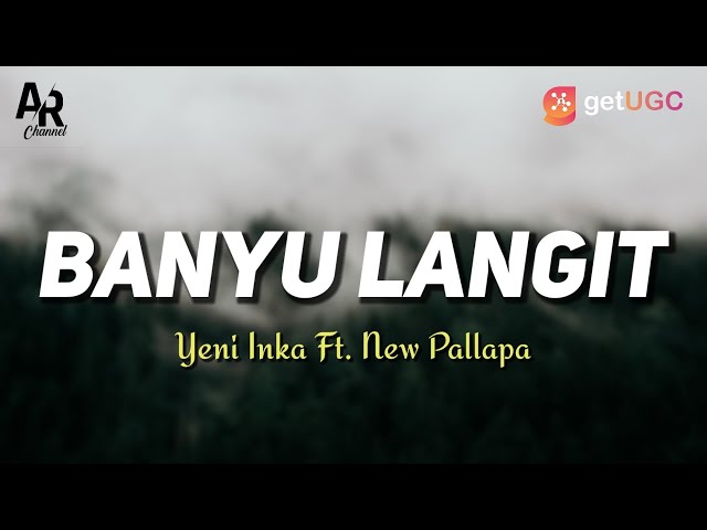 Lirik Lagu Banyu Langit - Yeni Inka Ft. New Pallapa (LIRIK) class=