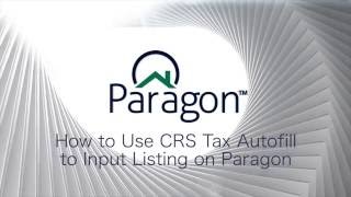 Celebrity How to Use CRS Tax Autofill to Input Listing on Paragon | Grab n Go Profile
