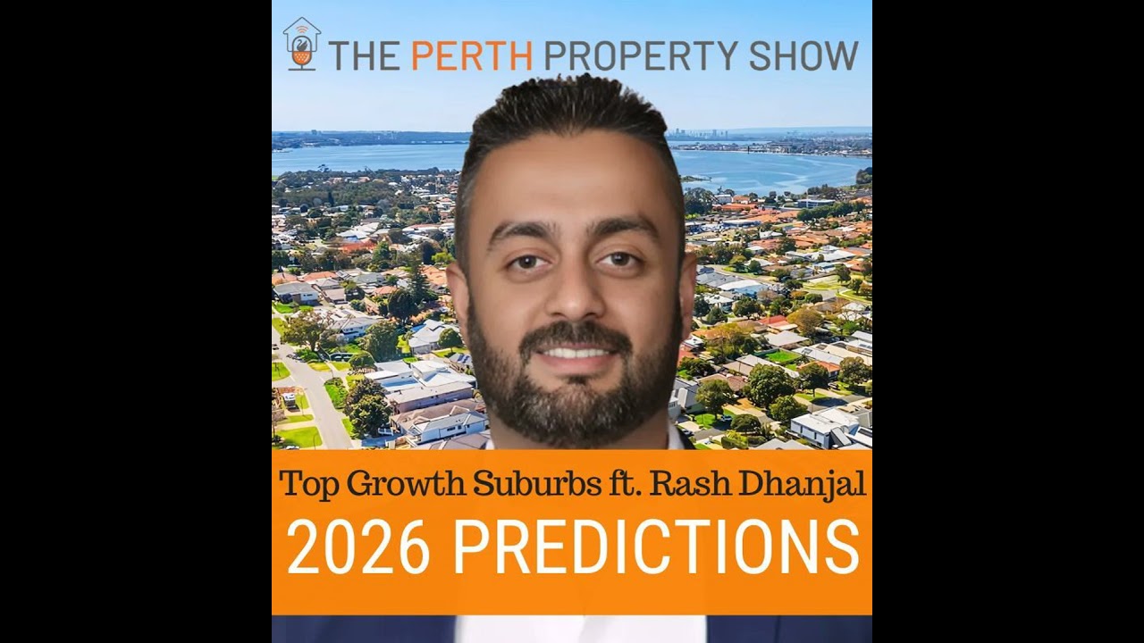 372 - 2026 Perth Top Growth Suburbs Forecast ft. Rash Dhanjal