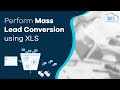 Perform Mass Lead Conversion using XLS | Lead Management | Salesforce | BOFC | Appexchange