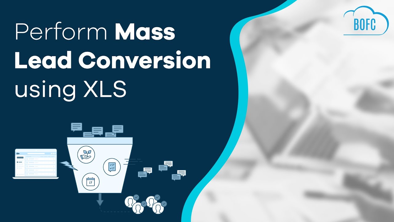 Perform Mass Lead Conversion using XLS | Lead Management | Salesforce ...