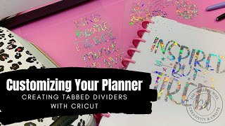 Customizing Your Planner || Tabbed Dividers || Cricut Maker