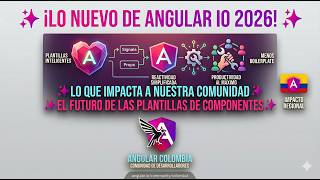 El Futuro de las Plantillas en Angular: ¡Lo Nuevo de Angular desde Google IO 2026! 🚀