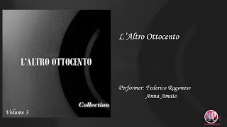 L&#39;Altro Ottocento Disc 3 [Full Album]