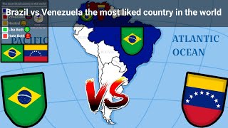 Brazil vs Venezuela the most liked country in the world