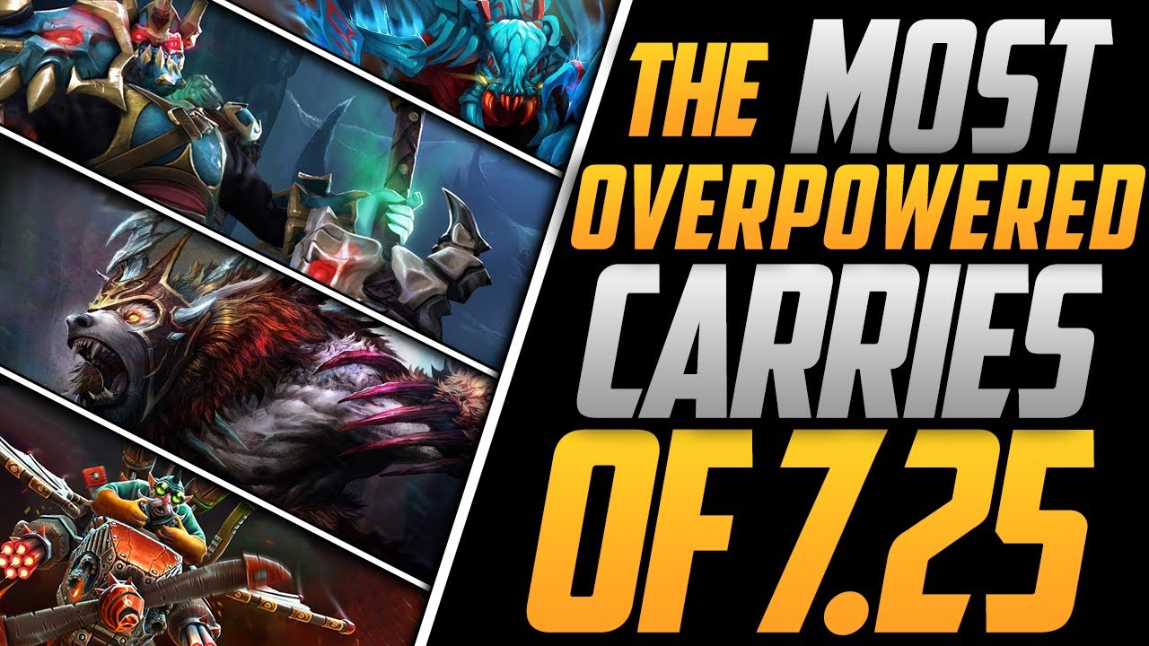The 4 Most Overpowered Carry Heroes Of 7 25 Who Were The Biggest Winners Bsj Dota 2 Discusses Youtube