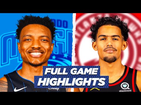 Orlando Magic at Atlanta Hawks Highlights | Full Game - NBA Highlights Today