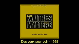 Des yeux pour voir - Les maîtres du mystère