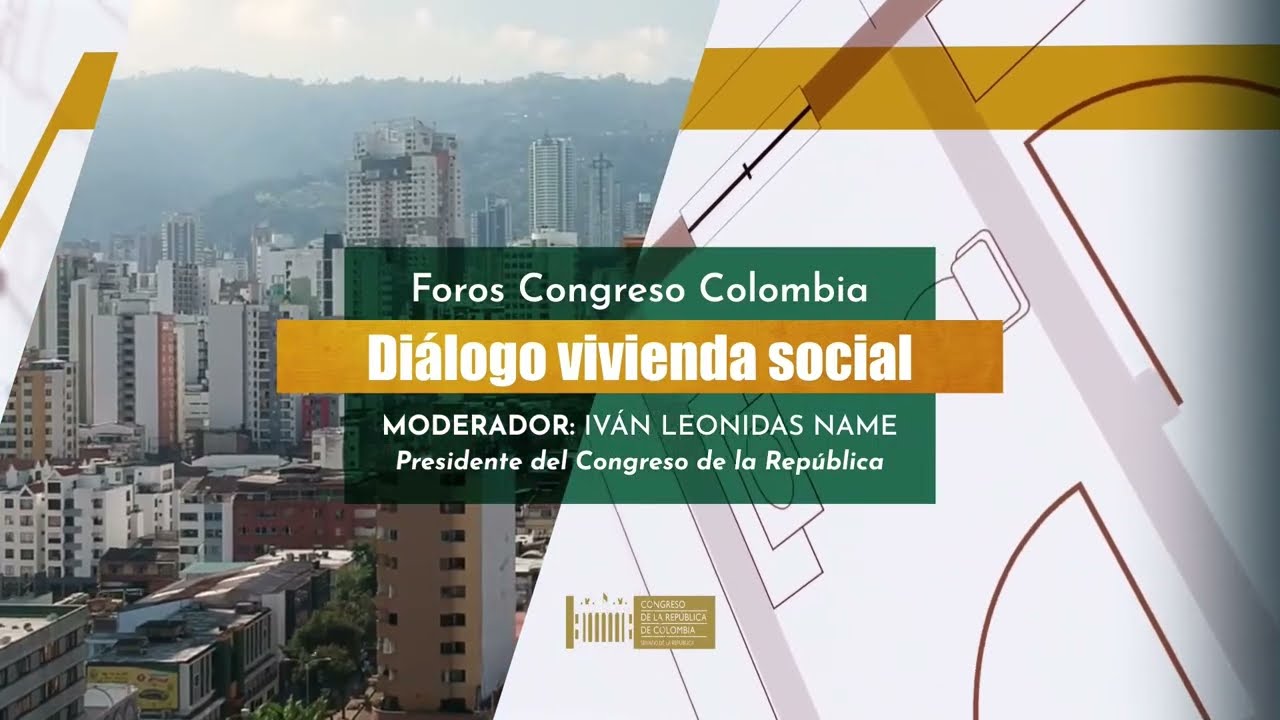 FORO CONGRESO COLOMBIA - Diálogo vivienda social - 18-09-2023