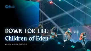 DOWN FOR LIFE - Children of Eden (Live at Rock In Solo 2023) [HD]