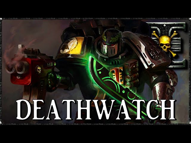 DEATHWATCH - The Long Watch | Warhammer 40k Lore class=
