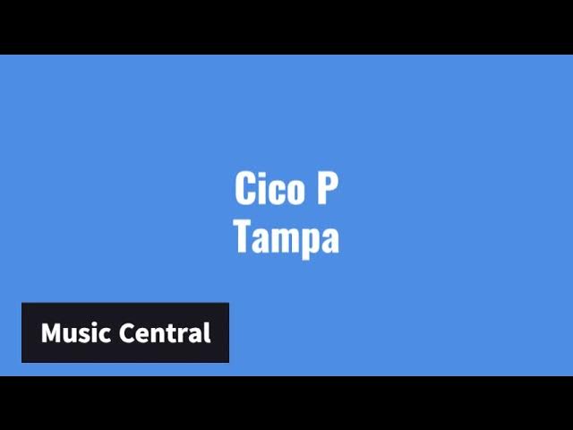 Cico P - Tampa [1 Hour Loop]
