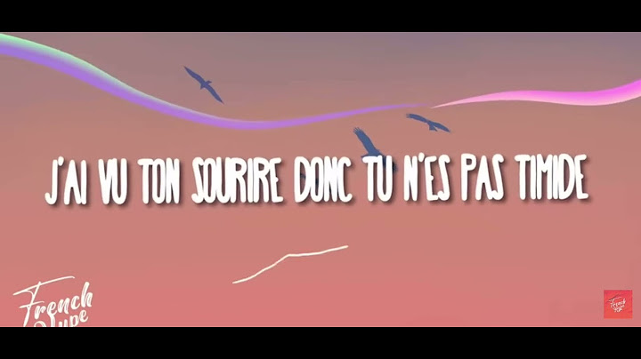 GIMS - SOIS PAS TIMIDE (Paroles/Lyrics)