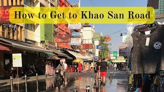 How to Get to Khao San Road by BTS - MRT - Walking