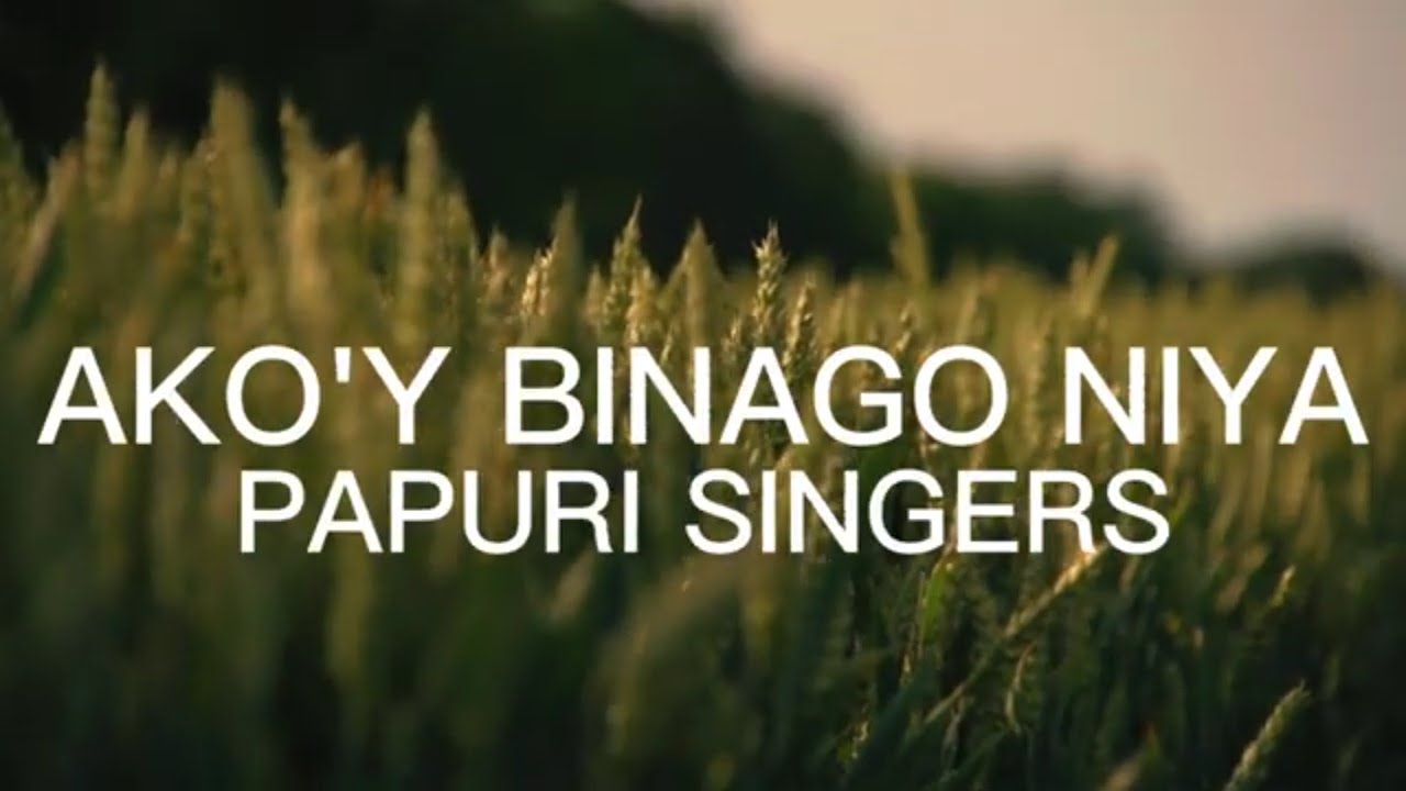 Akoy Binago Niya   Papuri SingersLyrics