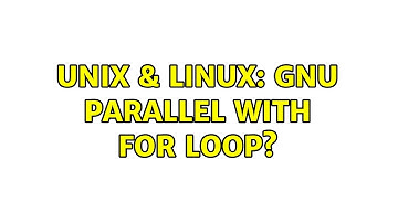 Unix & Linux: GNU parallel with for loop? (3 Solutions!!)