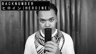BACKNUMBER - ヒロイン (Heroine) Cover By Adrian Prakoso