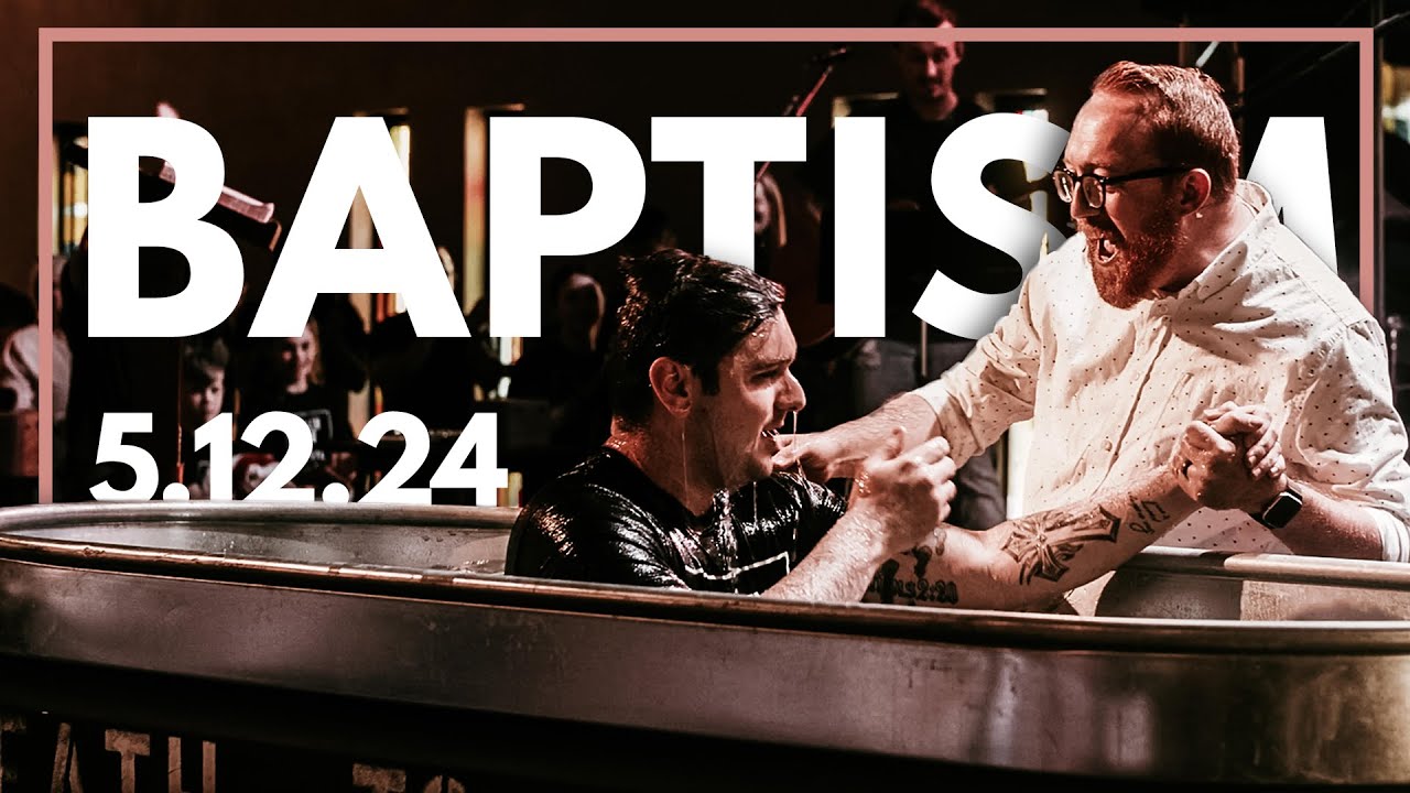 Baptisms May 12th 2024